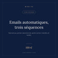 Emails automatiques, trois séquences, Bien Vu